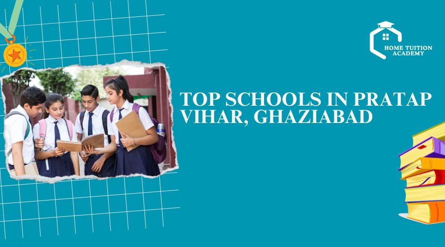 Top 10 Schools in Pratap Vihar, Ghaziabad