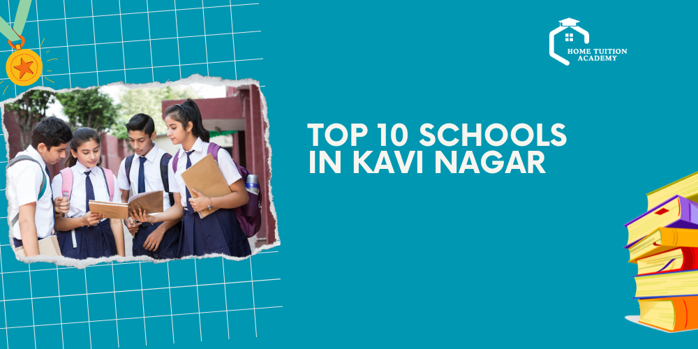 Top 10 Schools in Kavi Nagar in 2025