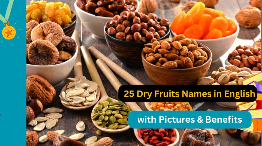 Dry fruits name in English with benefits