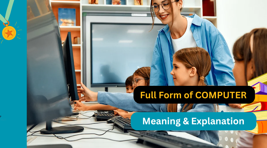 Meaning and explanation of Computer