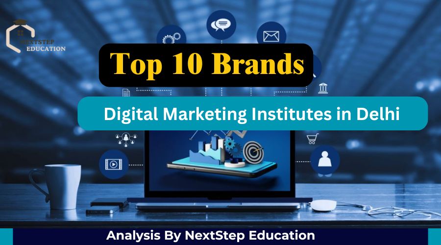 Top 10 Digital Marketing Institutes in Delhi