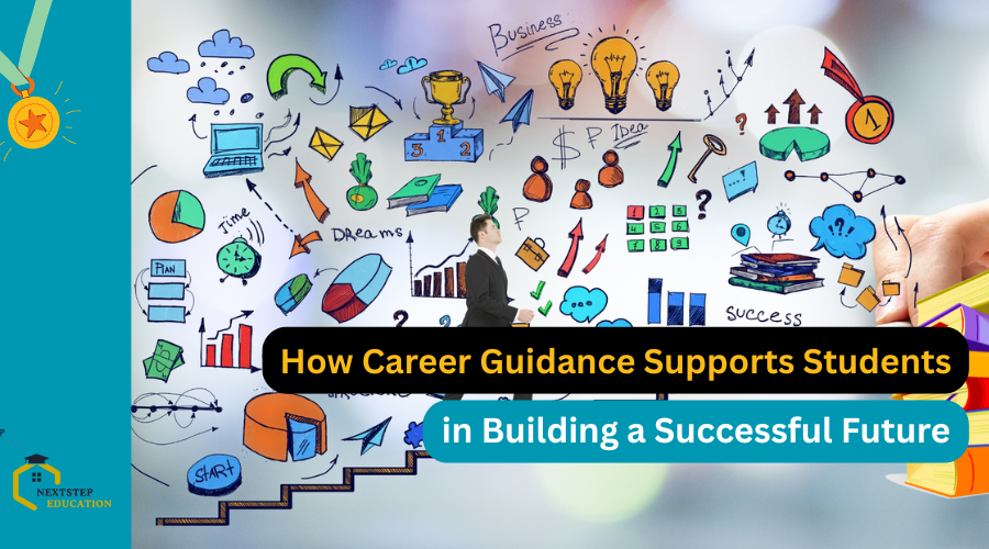 How Career Guidance Supports Students in Building a Successful Future