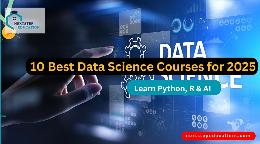 10 Best Data Science Courses for 2025