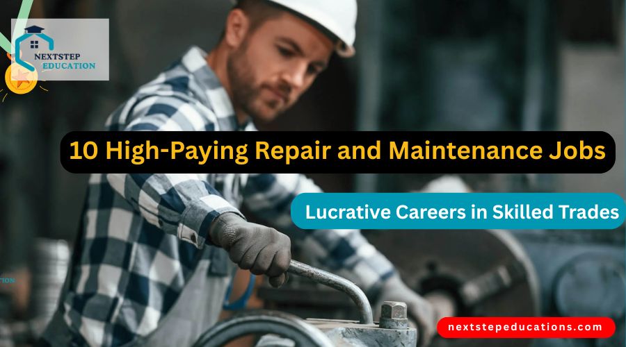 10 High-Paying Repair and Maintenance Jobs